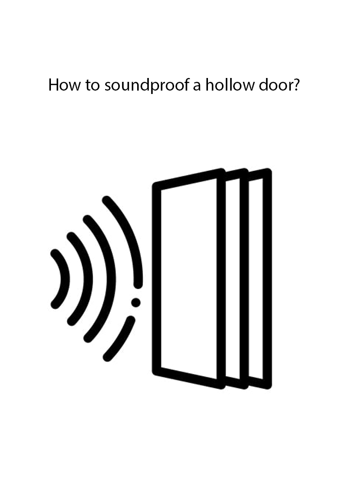 How to soundproof a hollow door? Tarkhan Door